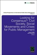 Looking for Consensus – Civil Society, Social Movements and Crises for Public Management