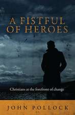 Fistful of Heroes: Christians at the Forefront of Change