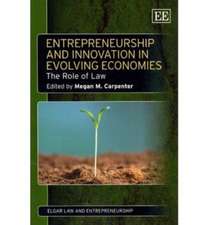 Entrepreneurship and Innovation in Evolving Econ – The Role of Law