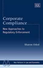 Corporate Compliance – New Approaches to Regulatory Enforcement