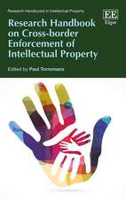 Research Handbook on Cross–border Enforcement of Intellectual Property