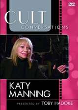 Manning, K: Cult Conversations: Katy Manning