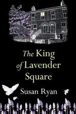 The King of Lavender Square