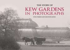 The Story of Kew Gardens in Photographs