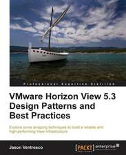 Vmware Horizon View 5.3 Design Patterns and Best Practices