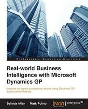 Real-World Business Intelligence with Microsoft Dynamics GP 2013