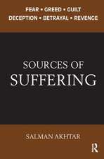 Sources of Suffering: Fear, Greed, Guilt, Deception, Betrayal, and Revenge