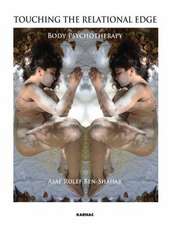 Touching the Relational Edge: Body Psychotherapy