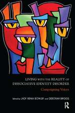 Living with the Reality of Dissociative Identity Disorder: Campaigning Voices