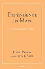 Dependence in Man: A Psychoanalytic Study