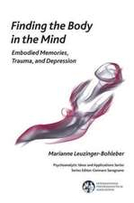 Finding the Body in the Mind: Embodied Memories, Trauma, and Depression