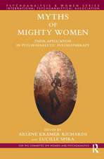 Myths of Mighty Women: Their Application in Psychoanalytic Psychotherapy