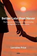 Better Late than Never: The Reparative Therapeutic Relationship in Regression to Dependence