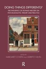 Doing Things Differently: The Influence of Donald Meltzer on Psychoanalytic Theory and Practice