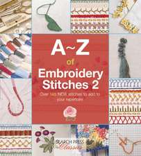 A-Z of Embroidery Stitches 2