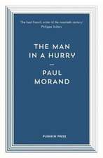 Morand, P: The Man in a Hurry