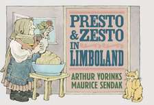 Yorinks, A: Presto and Zesto in Limboland