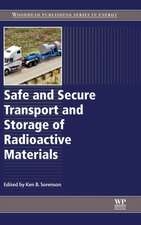 Safe and Secure Transport and Storage of Radioactive Materials