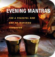 Evening Mantras: For a peaceful now and an inspiring tomorrow