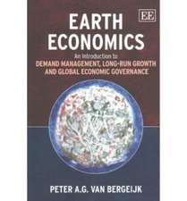 Earth Economics – An Introduction to Demand Management, Long–Run Growth and Global Economic Governance