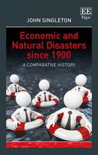 Economic and Natural Disasters since 1900 – A Comparative History