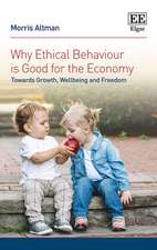 Why Ethical Behaviour is Good for the Economy – Towards Growth, Wellbeing and Freedom