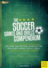 The Soccer Games and Drills Compendium