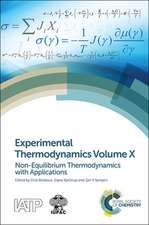 Experimental Thermodynamics Volume X: Non-Equilibrium Thermodynamics with Applications