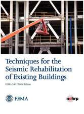 Techniques for the Seismic Rehabilitation of Existing Buildings (Fema 547 - October 2006): Evolving Concepts, Roles, and Capabilities