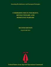 Undergrounds in Insurgent, Revolutionary and Resistance Warfare (Assessing Revolutionary and Insurgent Strategies Series)