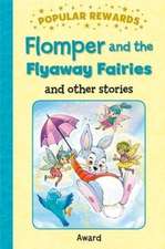 Flomper and the Flyaway Fairies