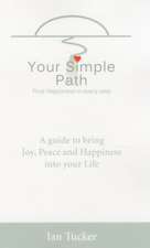 Your Simple Path – Find happiness in every step