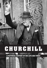 Churchill - A Pictorial History of His Life and Times: The Lake District