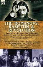 The Romanovs, Rasputin, & Revolution-Fall of the Russian Royal Family-Rasputin and the Russian Revolution, With a Short Account Rasputin