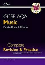 GCSE Music AQA Complete Revision & Practice (with Audio CD) - for the Grade 9-1 Course