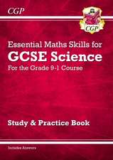 GCSE Science: Essential Maths Skills - Study & Practice: for the 2025 and 2026 exams