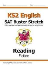 KS2 English Reading SAT Buster Stretch: Fiction (for the 2024 tests)