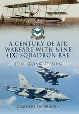 Century of Air Warfare with Nine Squadron, RAF