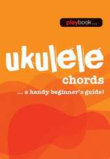 Playbook - Ukulele Chords: A Handy Beginner's Guide!