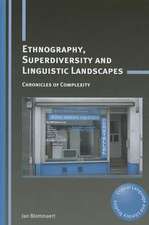 Ethnography, Superdiversity and Linguistic Landscapes