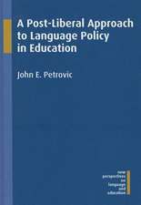 A Post-Liberal Approach to Language Policy in Education