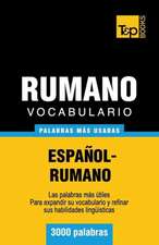 Vocabulario Espanol-Rumano - 3000 Palabras Mas Usadas: The Definitive Sourcebook