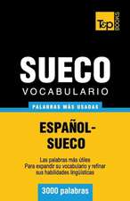 Vocabulario Espanol-Sueco - 3000 Palabras Mas Usadas: The Definitive Sourcebook