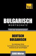 Bulgarischer Wortschatz Fur Das Selbststudium - 5000 Worter: Special Edition - Japanese