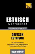 Estnischer Wortschatz Fur Das Selbststudium - 5000 Worter