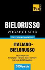 Vocabolario Italiano-Bielorusso Per Studio Autodidattico - 3000 Parole: Special Edition - Japanese