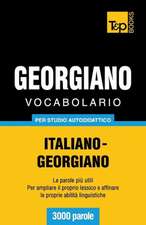 Vocabolario Italiano-Georgiano Per Studio Autodidattico - 3000 Parole: Special Edition - Japanese