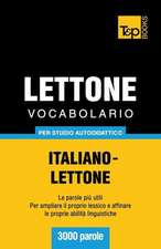 Vocabolario Italiano-Lettone Per Studio Autodidattico - 3000 Parole: Special Edition - Japanese