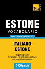 Vocabolario Italiano-Estone Per Studio Autodidattico - 3000 Parole: Special Edition - Japanese