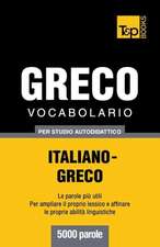 Vocabolario Italiano-Greco Per Studio Autodidattico - 5000 Parole: Special Edition - Japanese